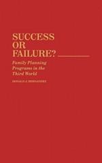 Success or Failure: Family Planning Programs in the Third World