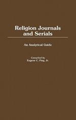 Religion Journals and Serials: An Analytical Guide