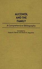 Alcohol and the Family: A Comprehensive Bibliography