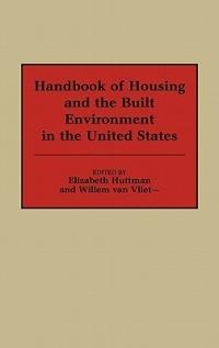 Handbook of Housing and the Built Environment in the United States - cover