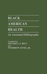 Black American Health: An Annotated Bibliography