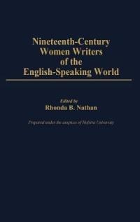 Nineteenth-Century Women Writers of the English-Speaking World - Rhoda B. Nathan - cover