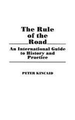 The Rule of the Road: An International Guide to History and Practice