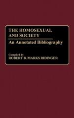 The Homosexual and Society: An Annotated Bibliography