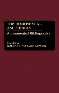 The Homosexual and Society: An Annotated Bibliography - cover