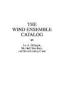 The Wind Ensemble Catalog