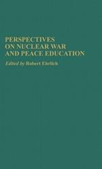 Perspectives on Nuclear War and Peace Education