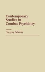 Contemporary Studies in Combat Psychiatry