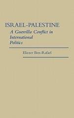 Israel-Palestine: A Guerrilla Conflict in International Politics