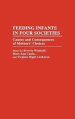 Feeding Infants in Four Societies: Causes and Consequences of Mothers' Choices