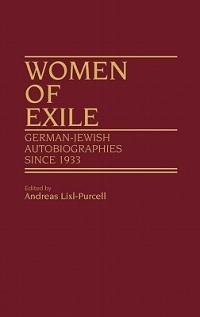 Women of Exile: German-Jewish Autobiographies Since 1933 - Andreas Lixl Purcell - cover