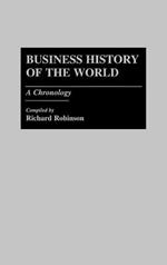 Business History of the World: A Chronology