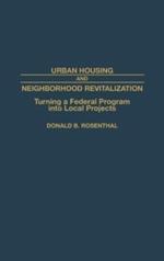 Urban Housing and Neighborhood Revitalization: Turning a Federal Program into Local Projects