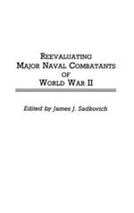 Reevaluating Major Naval Combatants of World War II