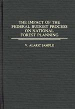 The Impact of the Federal Budget Process on National Forest Planning