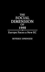 The Social Dimension of 1992: Europe Faces a New EC