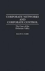 Corporate Networks and Corporate Control: The Case of the Delaware Valley