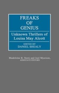 Freaks of Genius: Unknown Thrillers of Louisa May Alcott - cover