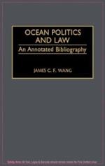 Ocean Politics and Law: An Annotated Bibliography