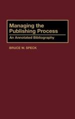 Managing the Publishing Process: An Annotated Bibliography