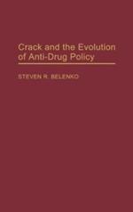 Crack and the Evolution of Anti-Drug Policy