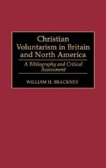 Christian Voluntarism in Britain and North America: A Bibliography and Critical Assessment