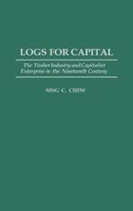 Logs for Capital: The Timber Industry and Capitalist Enterprise in the 19th Century