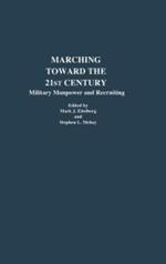 Marching Toward the 21st Century: Military Manpower and Recruiting