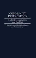 Community in Transition: Mobility, Integration, and Conflict