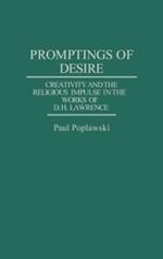 Promptings of Desire: Creativity and the Religious Impulse in the Works of D. H. Lawrence