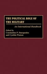 The Political Role of the Military: An International Handbook