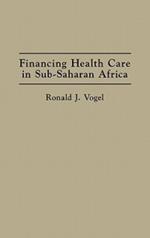 Financing Health Care in Sub-Saharan Africa