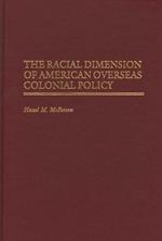 The Racial Dimension of American Overseas Colonial Policy