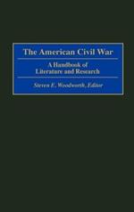 The American Civil War: A Handbook of Literature and Research