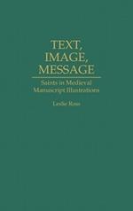 Text, Image, Message: Saints in Medieval Manuscript Illustrations