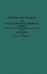 Problems and Prospects for Nuclear Waste Disposal Policy