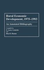 Rural Economic Development, 1975-1993: An Annotated Bibliography