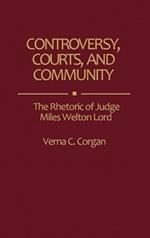 Controversy, Courts, and Community: The Rhetoric of Judge Miles Welton Lord