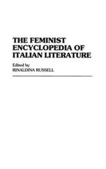 The Feminist Encyclopedia of Italian Literature