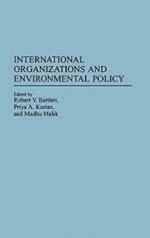 International Organizations and Environmental Policy