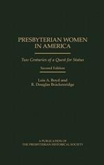 Presbyterian Women in America: Two Centuries of a Quest for Status