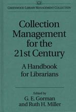 Collection Management for the 21st Century: A Handbook for Librarians