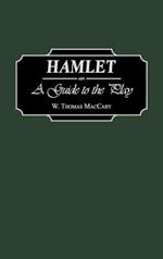 Hamlet: A Guide to the Play