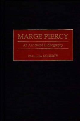 Marge Piercy: An Annotated Bibliography - Patricia Doherty - cover