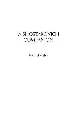 A Shostakovich Companion - Michael Mishra - cover
