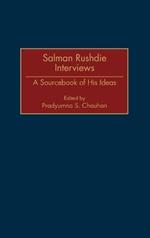 Salman Rushdie Interviews: A Sourcebook of His Ideas