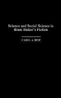 Science and Social Science in Bram Stoker's Fiction