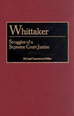 Whittaker: Struggles of a Supreme Court Justice