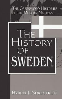 The History of Sweden - Byron J. Nordstrom - cover