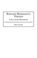 Bernard Herrmann's Vertigo: A Film Score Handbook - David Cooper - cover